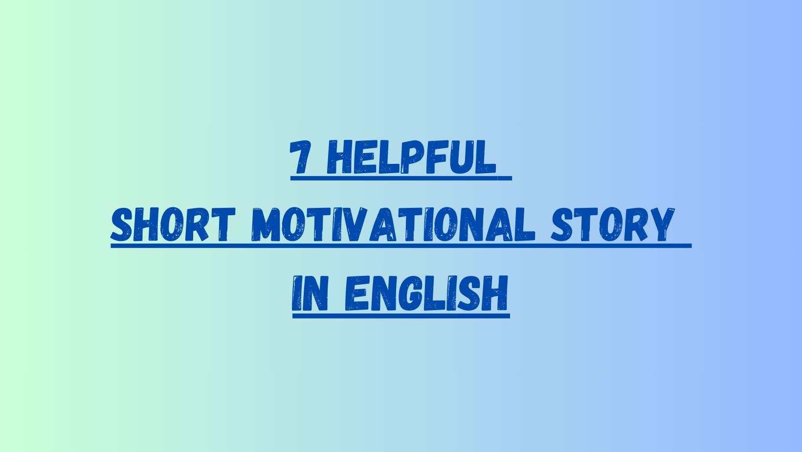 Short Motivational Story in English